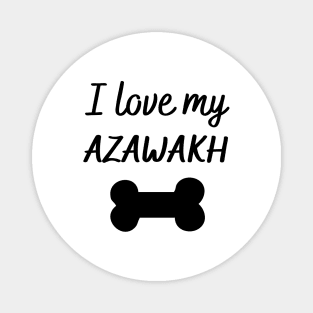 I love my Azawakh Magnet